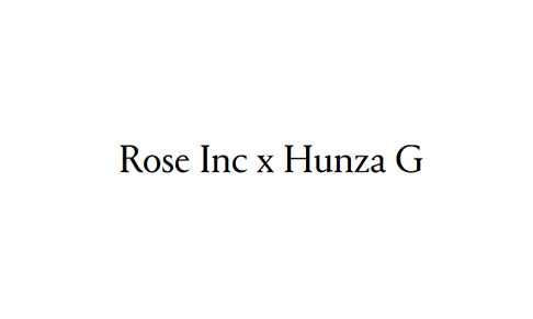 Rose Inc. collaborates with Hunza G