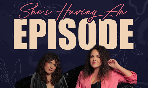 She's Having An Episode podcast launches