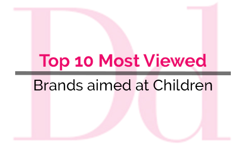 Top 10 Most Viewed Brands aimed at children searched on DIARY directory