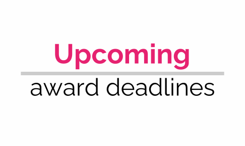 MEMBERS ONLY - don't miss these upcoming fashion, beauty & lifestyle industry award deadlines!