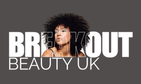 Entries open for accelerator programme Breakout Beauty UK 2026