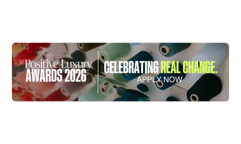 Entries open for the Positive Luxury Awards 2026